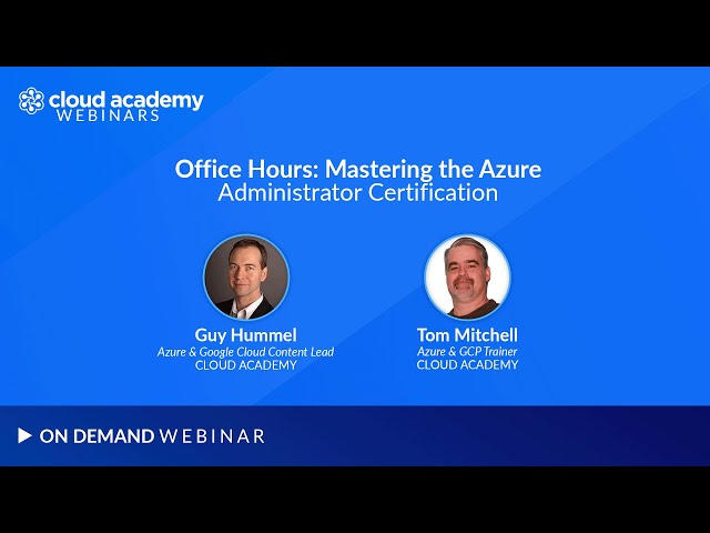 Office Hours: Mastering the Azure Administrator Certification