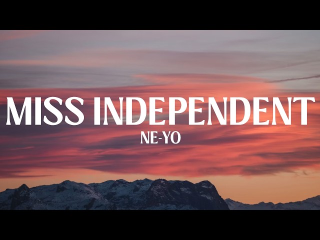 Ne-Yo - Miss Independent (Lyrics)