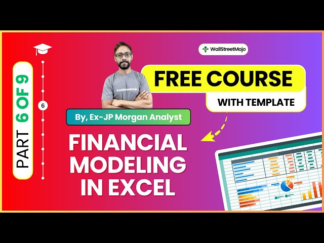 Part 6/9 - Learn Financial Modeling in Excel - Step by Step (By Ex-JP Morgan Analyst)