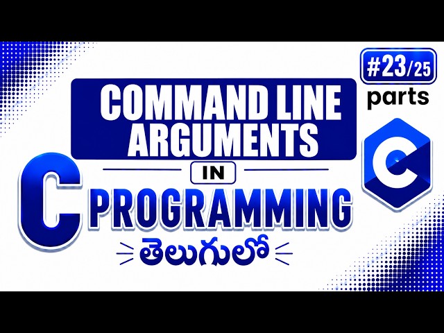 Command Line Arguments in C Explained in Telugu | C Programming Course Part 23