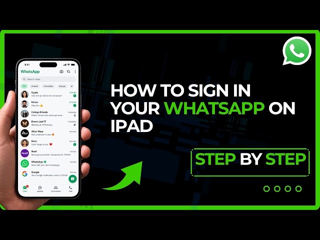 How to Sign In to WhatsApp on iPad | Step-by-Step Guide