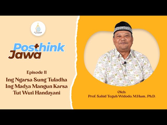 Javanologi Posthink Jawa Ep 11: Ing Ngarsa Sung Tuladha, Ing Madya Mangun Karsa, Tut Wuri Handayani