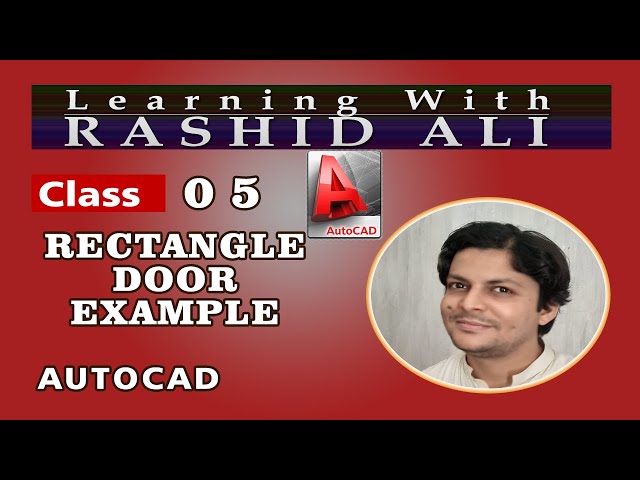 Class 05 | Autocad | Rectangle Door | Rashid Ali | Shahdadpur | Urdu Hindi