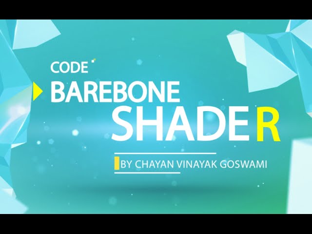 04 - Writing a Barebone shader (Shaderdev.com)