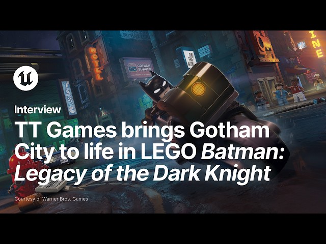 LEGO Batman: Legacy of the Dark Knight | Game Profile | Unreal Engine