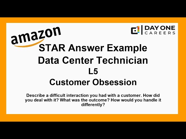 Amazon Interview STAR, L5, Data Center Technician - Customer Obsession