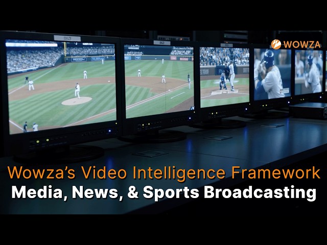 How Wowza Video Intelligence Framework Helps Media, News, & Sports Broadcasting Teams