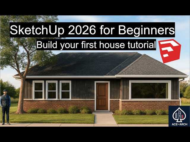 SketchUp 2026 for Beginners | Build Your First House Step-by-Step (Full Tutorial)