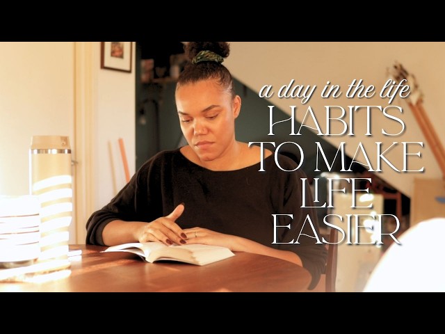 10 Easy Changes To Make Your Habits Stick This Year · daily habits that make my life easier