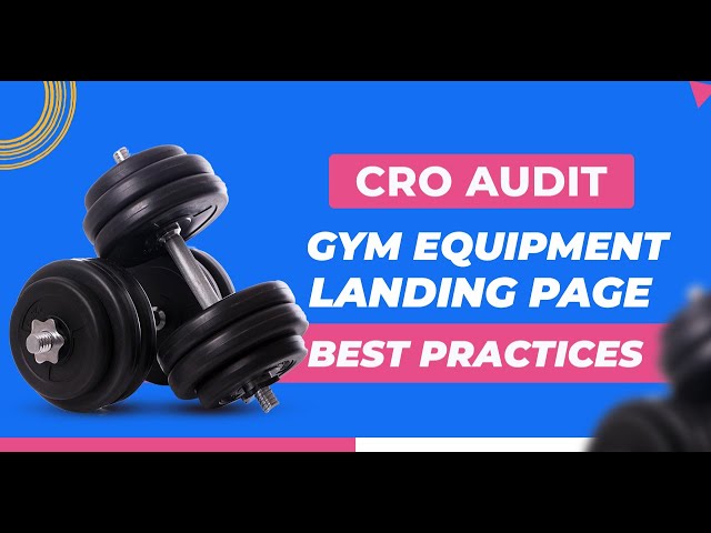 Gym Equipment Landing Page Best Practices and More Landing Page Audits