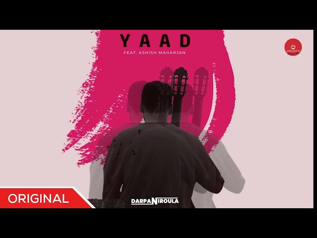 YAAD - Darpan Niroula ft. Ashish Maharjan | Arbitrary Originals