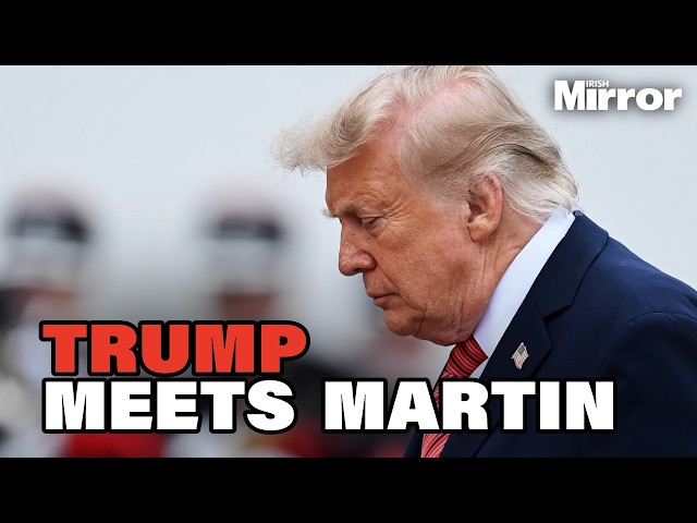 LIVE: Trump meets with Taoiseach Micheal Martin at Farmleigh in Dublin