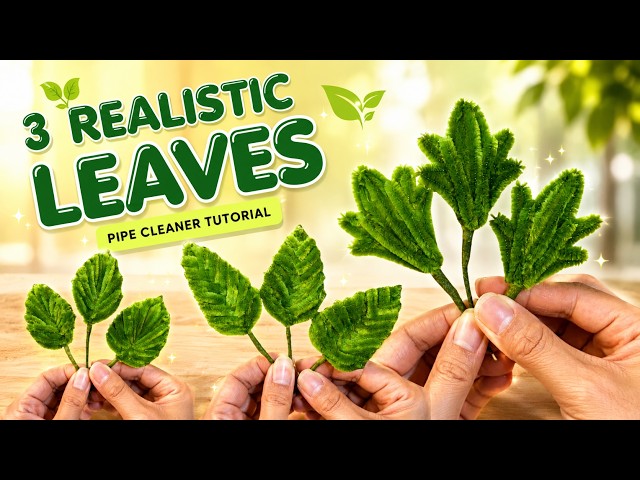 3 Easy Pipe Cleaner Leaves Tutorial 🌿 | 3 Different Leaf Designs for Flower Crafts