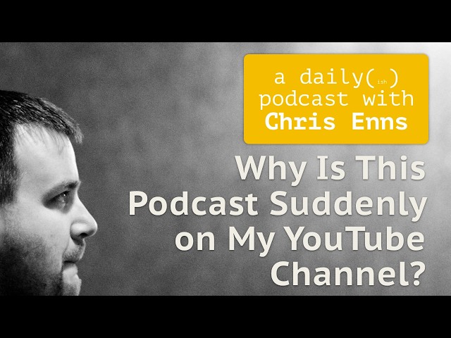 Why Is This Podcast Suddenly on My YouTube Channel? (ep300)