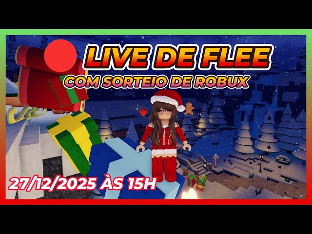 🔴 LIVE DE DE FLEE COM SORTEIO DE ROBUX - 27/12/2025 - Roblox