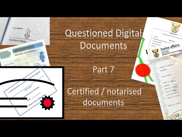 Questioned Digital Documents - Certified / notarised documents (Episode 7)