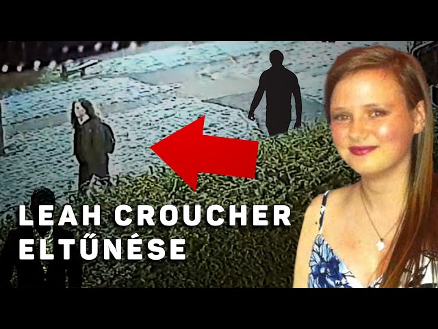MEGOLDÓDOTT: A 19 éves Leah Croucher szívszorító eltűnése