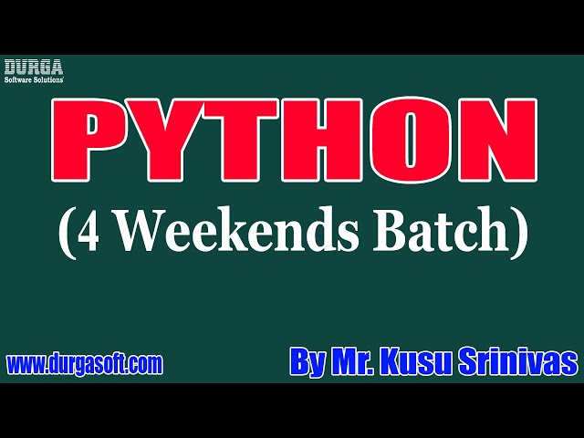 PYTHON (4 Weekends Batch) tutorials by Mr. Kusu Srinivas On 01-11-2020 @9AM