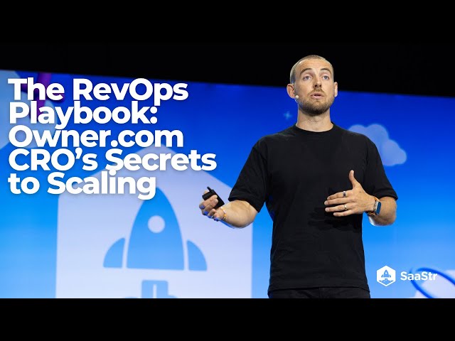 The RevOps Playbook: Owner.com CRO’s Secrets to Scaling