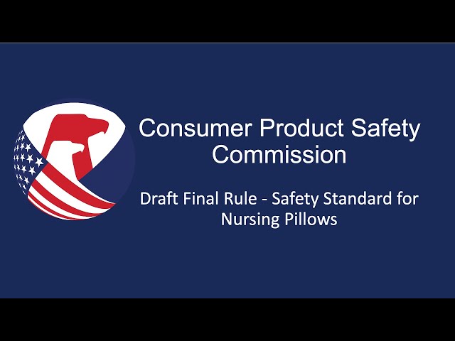 CPSC Commission Meeting | Draft Final Rule – Safety Standard for Nursing Pillows