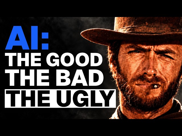 The Good, The Bad & The Ugly - AI Explained