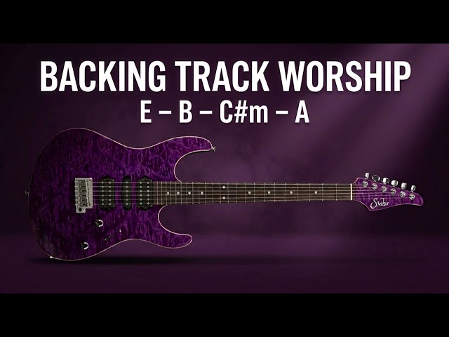 Worship Backing Track E Major | E – B – C#m – A | 70 BPM | Guitar Backing Track