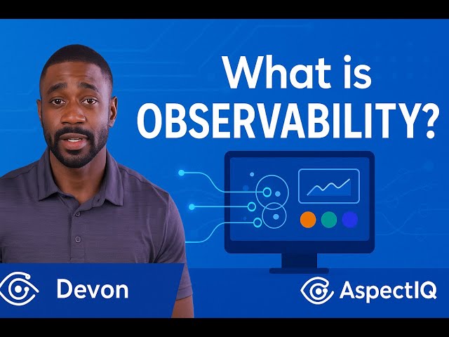 What is Observability Explained for Business Leaders by AspectIQ