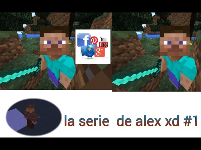 La serie de alex #1capitulo de minecraft 0.11.1