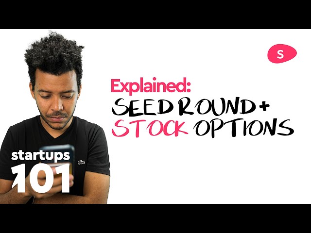 Startup Funding Explained  - Seed Round and Stock Option Pool (Part II)