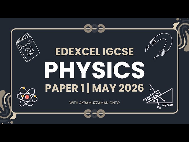 Edexcel IGCSE Physics Paper 1 May/June 2026 | Step-by-Step Walkthrough | Elevare