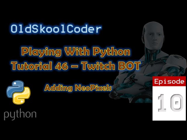 Tutorial 46:10 - Patreon Special : Coding A Twitch BOT (Python)