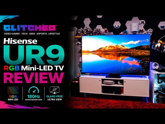 Hisense UR9 (UR9S) RGB Mini-LED TV Review - Colour Me Impressed