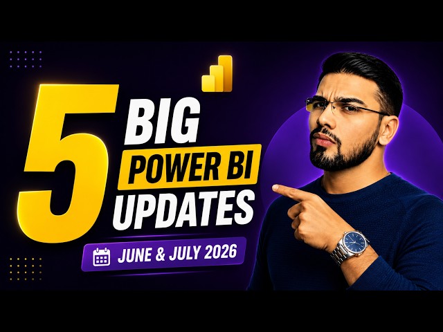 5 NEW Power BI Updates You Need to Know! (June & July 2026)