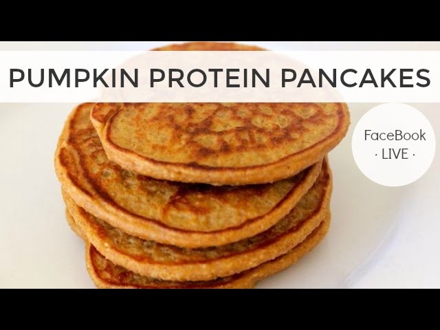 Healthy Breakfast Ideas - Pumpkin Protein Pancake Recipe - FaceBook LIVE