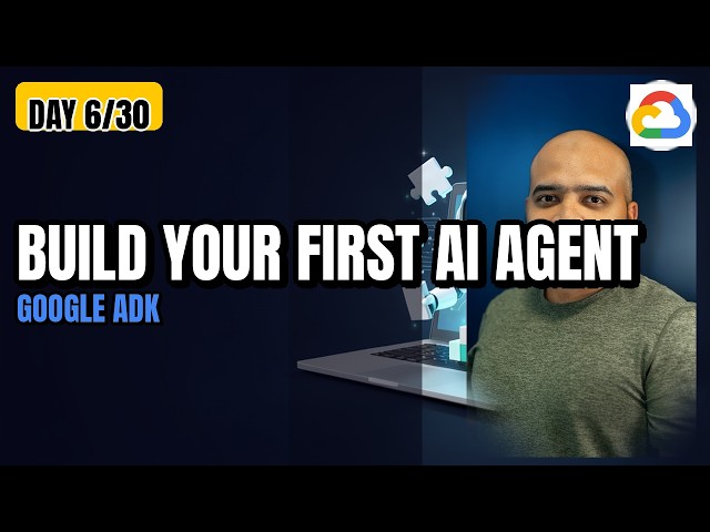 Day 6 : Build a Personal AI Agent on Google Cloud using ADK