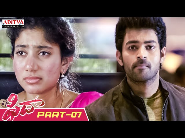 Fidaa Telugu Movie Part 7 || Varun Tej, Sai Pallavi || Sekhar Kammula || Aditya Cinemalu