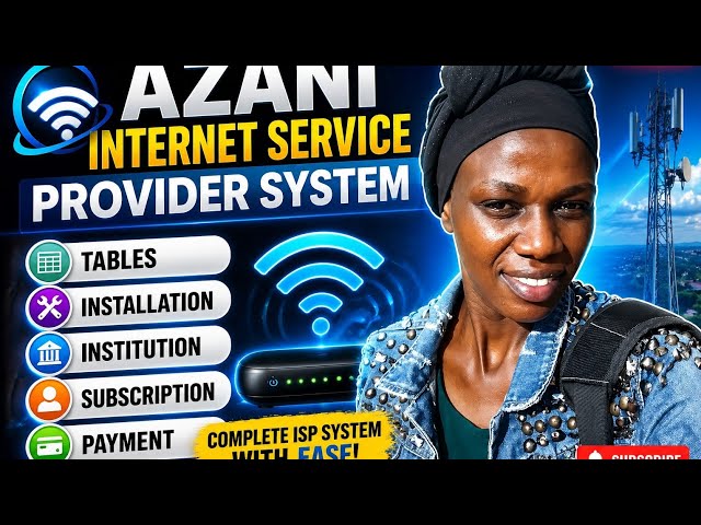 AZANI INTERNET SERVICE PROVIDER SYSTEM Tables #KCSE2026  