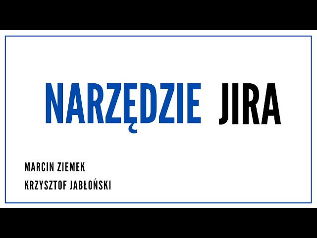 Narzędzie Jira, Marcin Ziemek, Krzysztof Jabłoński, #startwit