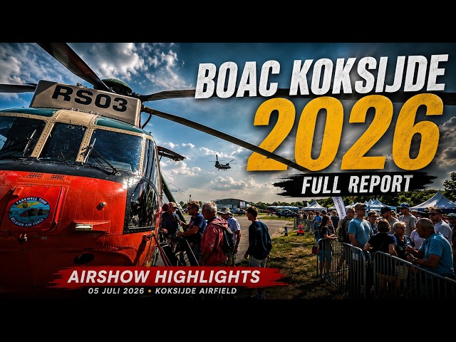 BOAC Koksijde 2026  Report  05-07-2026  . Airshow 2026  4Kᵁᴴᴰ