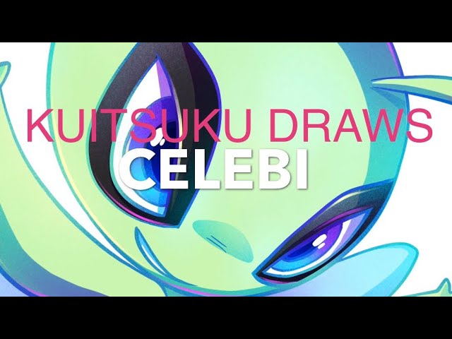 Kuitsuku Draws: Celebi