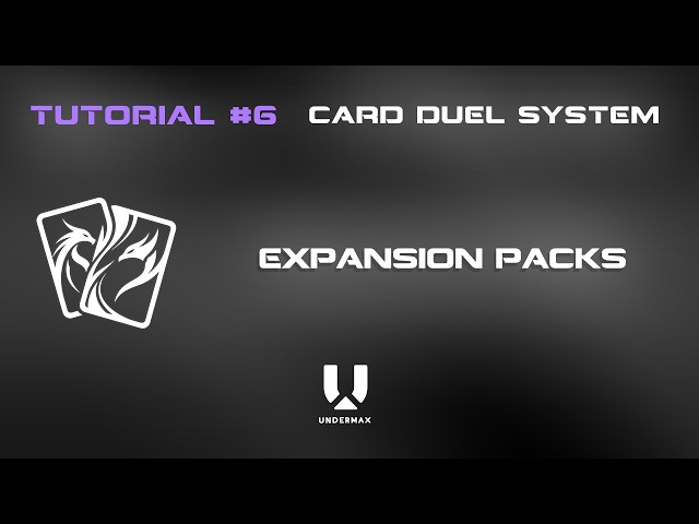 Card Duel System Tutorial #6 - Expansion Packs