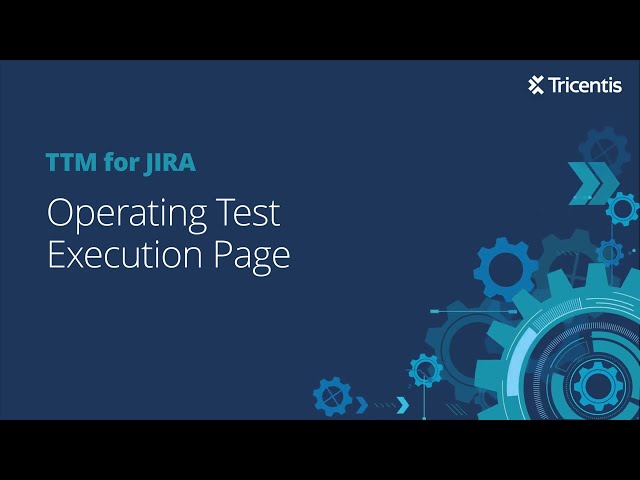 Operating Test Execution Page using Tricentis Test Management for Jira