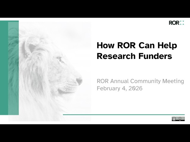 ROR Annual Meeting 2026: How ROR Can Help Research Funders