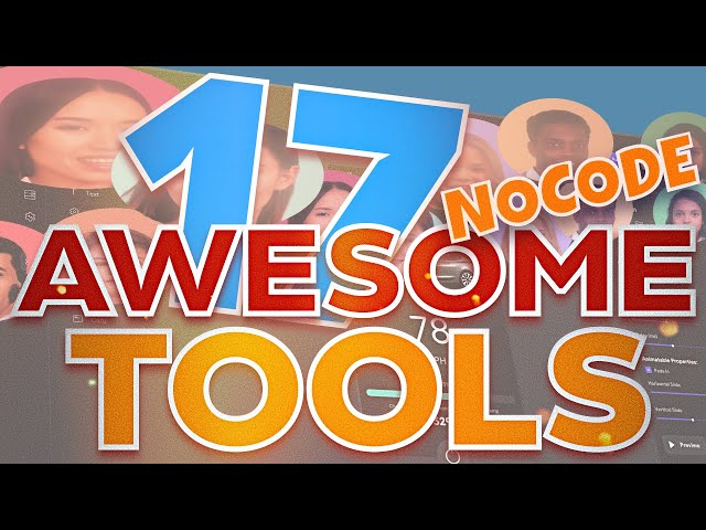 17 FREE Awesome Tools For NoCode App Development!