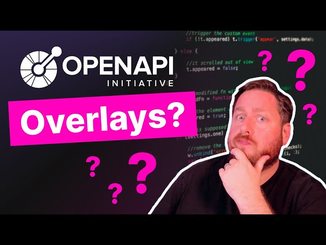 OpenAPI Overlays? You need to watch this!