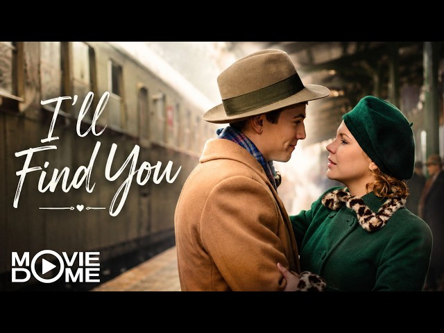 This historical Romantic Movie will move you to tears: I’ll Find You - FULL MOVIE