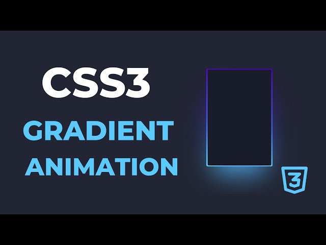 CSS3 Gradient Animation | CSS Animation Effects