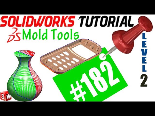 182 SolidWorks Mold Tools Tutorial: Parting Lines (inserting, split line, fixing)