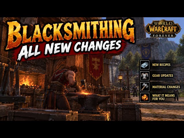 Blacksmithing - Deep Dive Changes | Wow Forever 2026