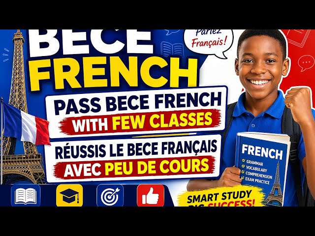 PASS BECE FRENCH FAST! 🇫🇷 | Last-Minute Secrets to Score A1 in BECE French 2026/2027